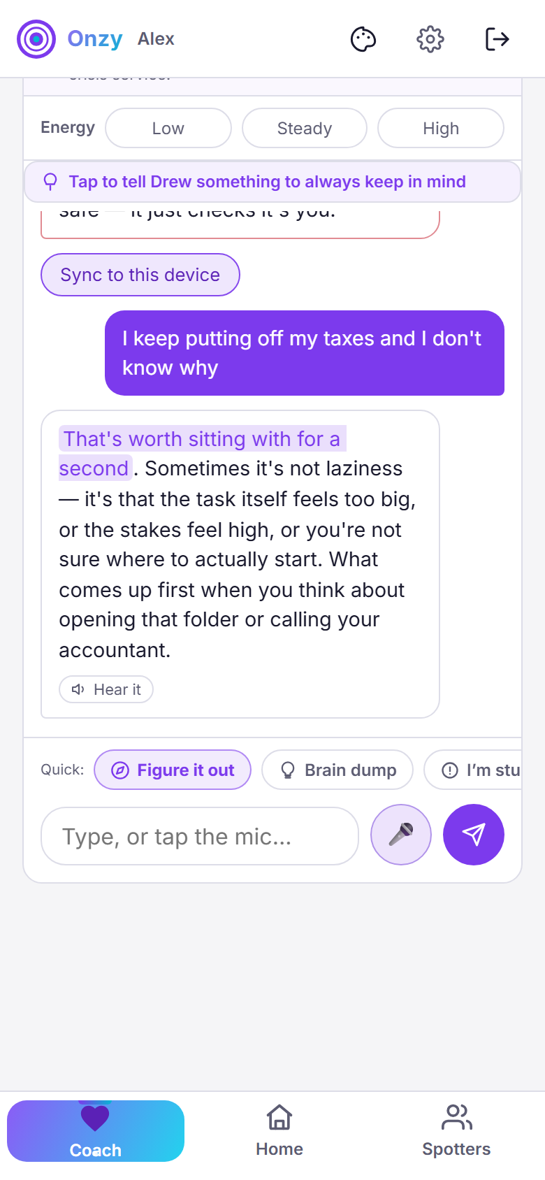 The Onzy coach mid-conversation: short encouraging messages, follow-up buttons like Plan my day and Start a focus sprint, quick buttons for Brain dump, I'm stuck, and My tasks, and a box to type or tap the mic.